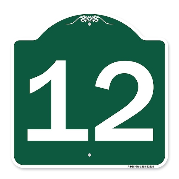 Designer Series Sign-Sign W/ Number 12, Green & White Aluminum Sign, 18" x 18", GW-1818-22910